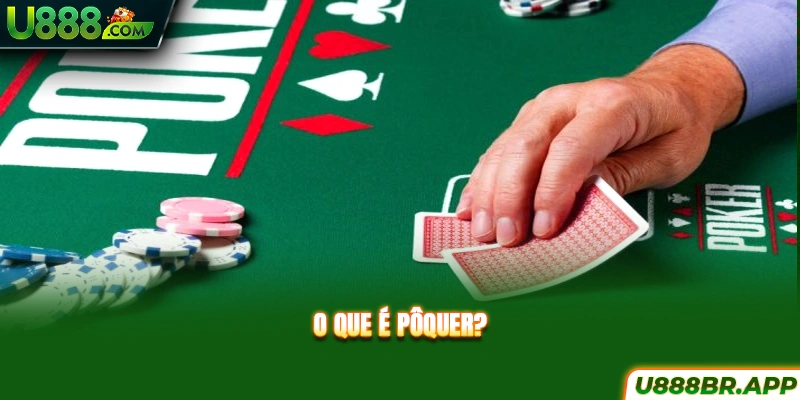 o-que-e-poquer